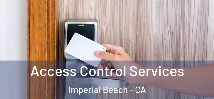 Access Control Services Imperial Beach - CA