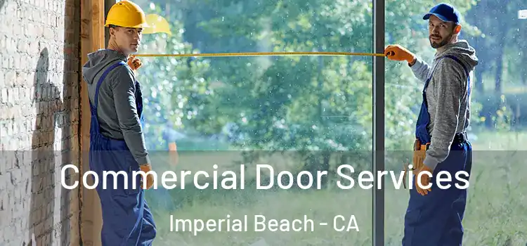 Commercial Door Services Imperial Beach - CA