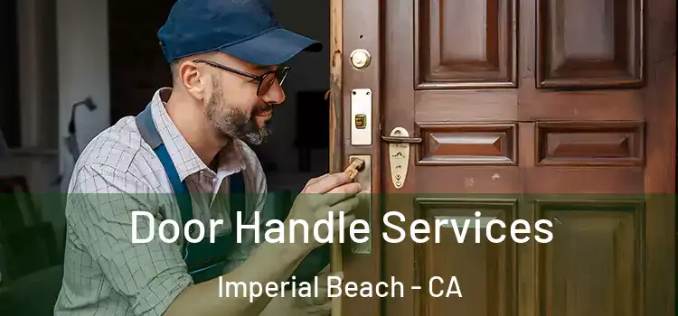 Door Handle Services Imperial Beach - CA
