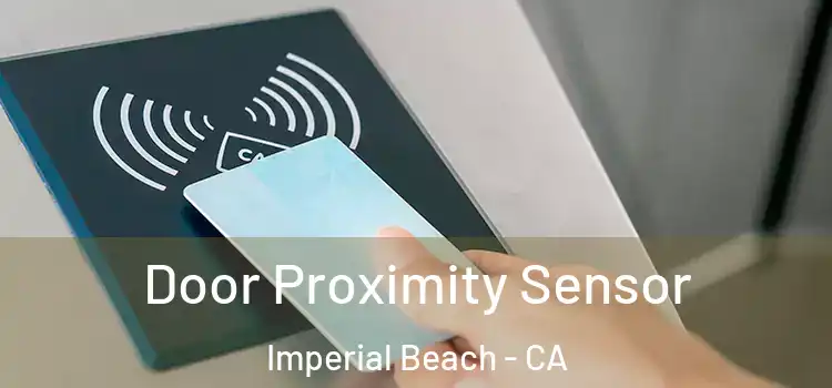  Door Proximity Sensor Imperial Beach - CA