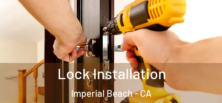 Lock Installation Imperial Beach - CA