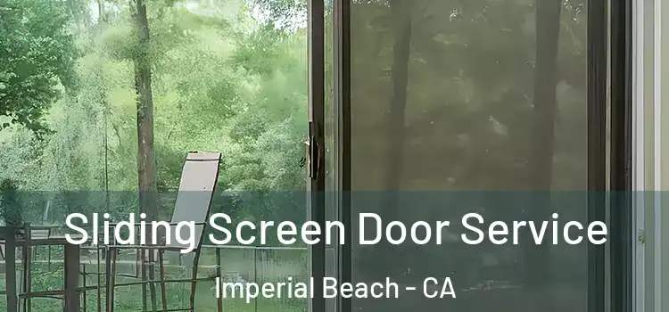 Sliding Screen Door Service Imperial Beach - CA
